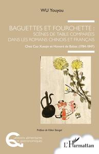 Image de Baguettes et fourchette : Scènes de table comparées dans les romans chinois et français