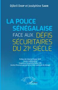 Image de La Police sénégalaise face aux défis sécuritaires du 21e Siècle