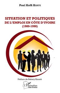 Image de Situation et Politiques de l'emploi en Côte d'Ivoire (1980-1990)