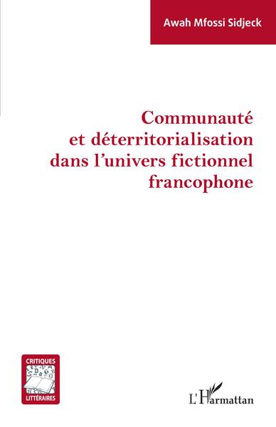 Picture of Communauté et déterritorialisation dans l'univers fictionnel francophone