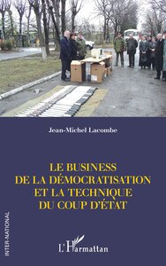 Image de Le business de la démocratisation et la technique du coup d'Etat