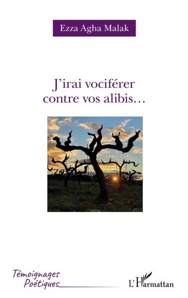 Image de J'irai vociférer contre vos alibis...