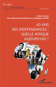 Picture of 60 ans des indépendances : quelle Afrique aujourd'hui ?