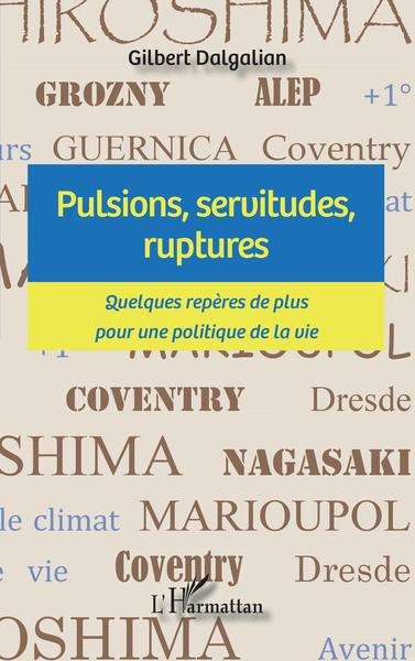 Picture of Pulsions, servitudes, ruptures