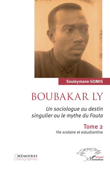 Picture of Boubakar Ly. Un sociologue au destin singulier ou le mythe du Fouta