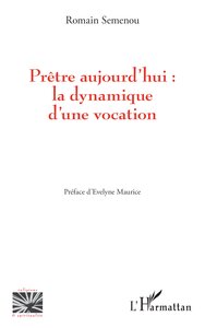 Image de Prêtre aujourd'hui : la dynamique d'une vocation