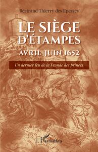 Picture of Le siège d'Étampes Avril-Juin 1652