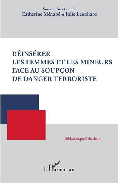 Picture of Réinsérer les femmes et les mineurs face au soupçon de danger terroriste