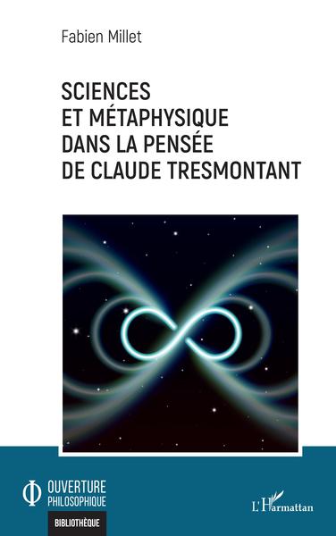 Picture of Sciences et métaphysique dans la pensée de Claude Tresmontant