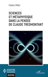 Picture of Sciences et métaphysique dans la pensée de Claude Tresmontant