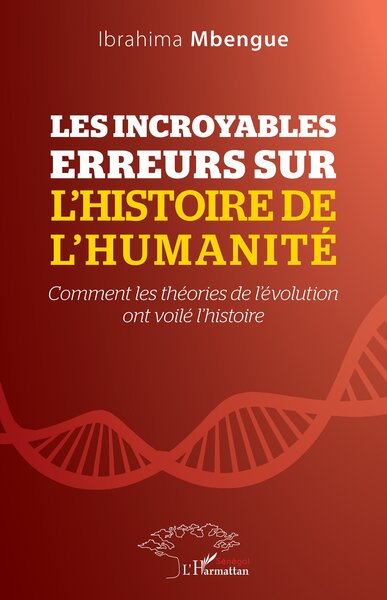 Picture of Les incroyables erreurs sur l'histoire de l'humanité