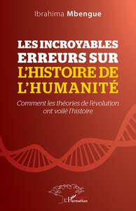 Picture of Les incroyables erreurs sur l'histoire de l'humanité