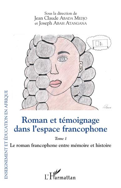 Picture of Roman et témoignage dans l'espace francophone Tome 1