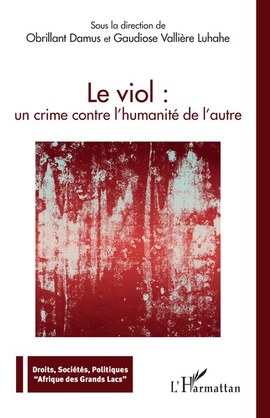 Image de Le viol : un crime contre l'humanité de l'autre