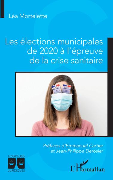 Image de Les élections municipales de 2020 à l'épreuve de la crise sanitaire