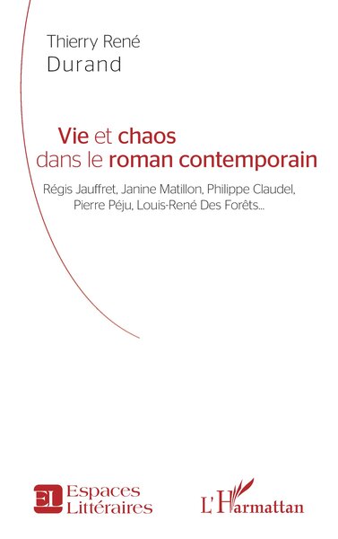 Picture of Vie et chaos dans le roman contemporain