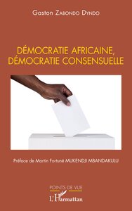 Image de Démocratie africaine, démocratie consensuelle