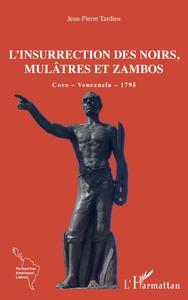 Picture of L'insurrection des Noirs, Mulâtres et Zambos
