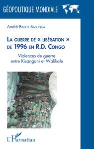 Image de La guerre de " libération " de 1996 en R.D. Congo