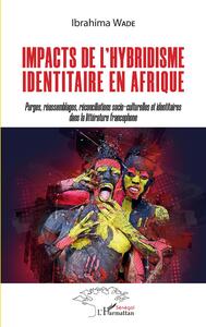 Picture of Impacts de l'hybridisme identitaire en Afrique