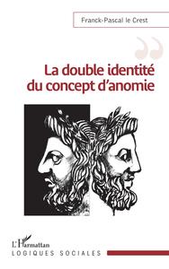 Picture of La double identité du concept d'anomie