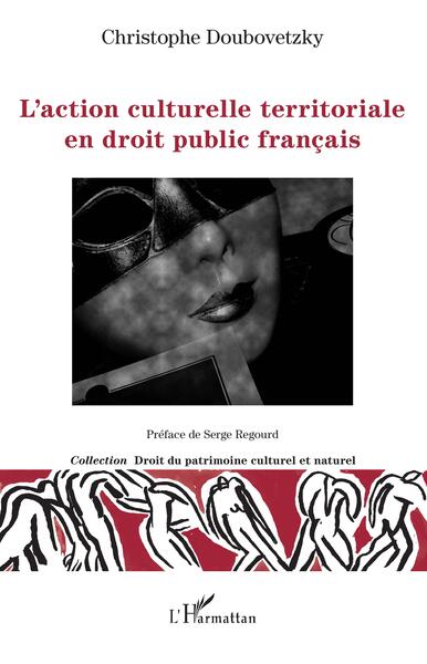 Picture of L'action culturelle territoriale en droit public français