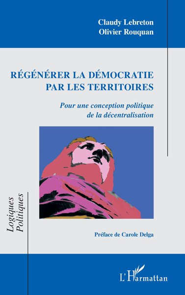 Image de Régénérer la démocratie par les territoires