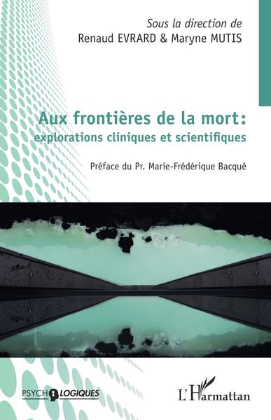 Picture of Aux frontières de la mort : explorations cliniques et scientifiques