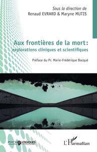 Picture of Aux frontières de la mort : explorations cliniques et scientifiques