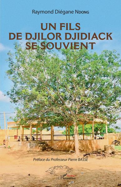 Image de Un fils de Djilor Djidiack se souvient