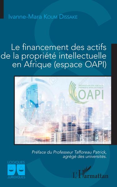 Picture of Le financement des actifs de la propriété intellectuelle en Afrique (espace OAPI)