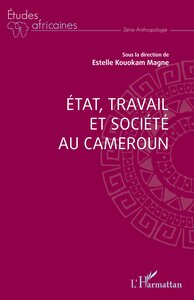 Image de Etat, travail et société au Cameroun