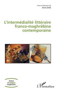 Picture of L'intermédialité littéraire franco-maghrébine contemporaine