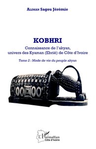 Image de Kobhri. Connaissance de l'Akyan, univers des Kyaman (Ebrié) de Côte d'Ivoire