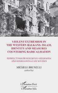 Picture of Violent extremism in the Western Balkans : Islam, identity and measures countering radicalisation