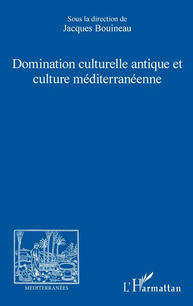Picture of Domination culturelle antique et culture méditerranéenne