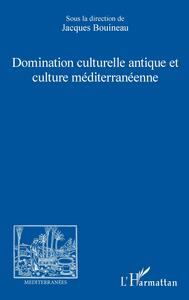 Picture of Domination culturelle antique et culture méditerranéenne