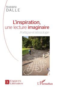 Picture of L'inspiration, une lecture imaginaire