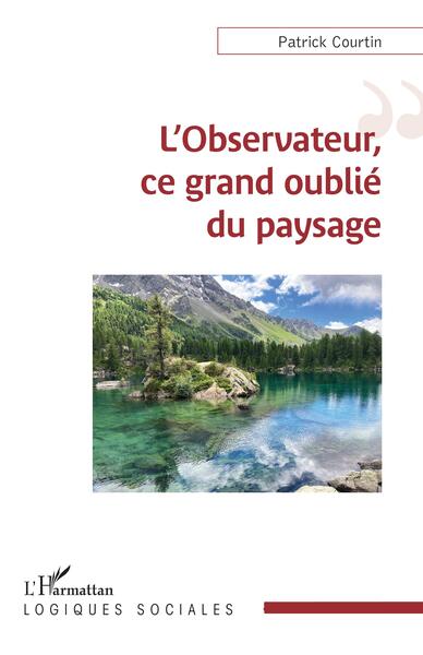 Picture of L'observateur, ce grand oublié du paysage