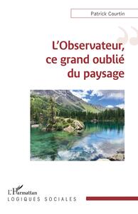 Picture of L'observateur, ce grand oublié du paysage