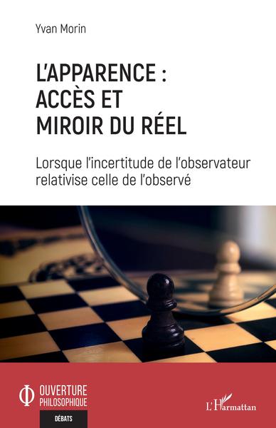 Picture of L'apparence : accès et miroir du réel
