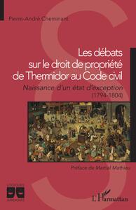 Image de Les débats sur le droit de propriété de Thermidor au Code civil