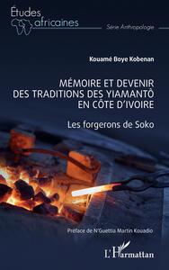 Image de Mémoire et devenir des traditions des Yiamantô en Côte d'Ivoire