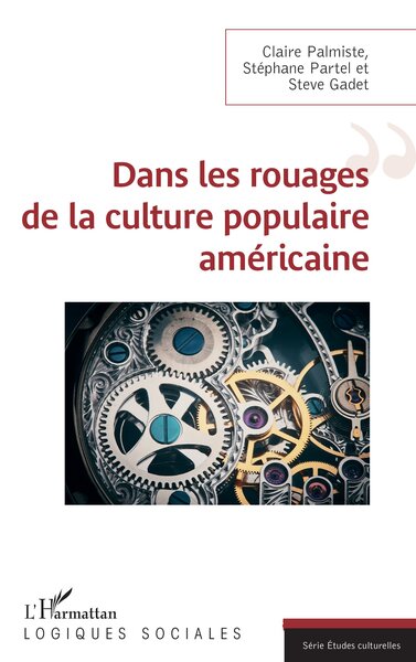 Picture of Dans les rouages de la culture populaire américaine