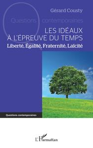 Image de Les idéaux à l'épreuve du temps