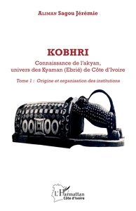 Image de Kobhri. Connaisance de l'akyan, univers des Kyaman (Ebrié) de Côte d'Ivoire