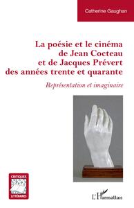 Picture of La poésie et le cinéma de Jean Cocteau et de Jacques Prévert des années trente et quarante