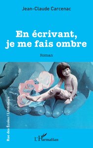 Picture of En écrivant, je me fais ombre