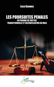 Picture of Les poursuites pénales en période de justice transitionnelle et réconciliation au Mali