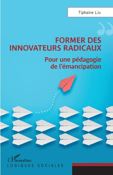 Image de Former des innovateurs radicaux